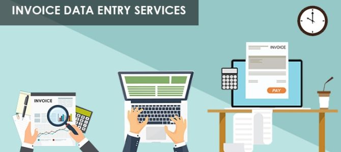 Invoice Data Entry Outsourcing – The Ultimate Need of a Business