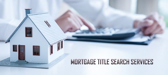 Title Search Services – Positive Vibe for Mortgage Lenders