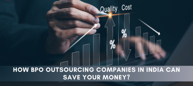 How BPO Outsourcing Companies in India Can Save Your Money