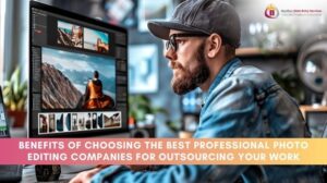 Best Professional Photo Editing Companies