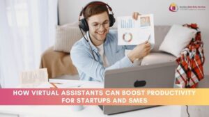 Virtual Assistants for Startups and SMEs