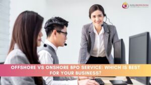 Offshore vs Onshore BPO Service