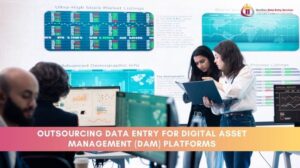 Outsourcing Data Entry for Digital Asset Management
